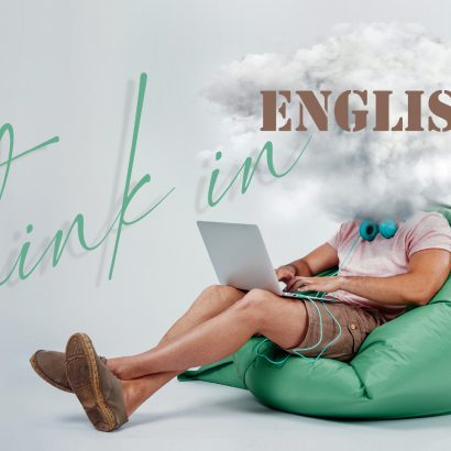 How to Think in English — Not Just Translate